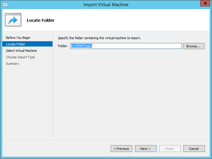 Locate a folder containing the virtual machine and import it to the Import Virtual Machine wizard.