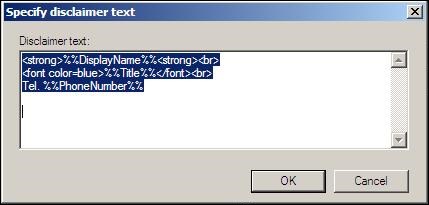 HTML code within the disclaimer text window in Exchange 2010.