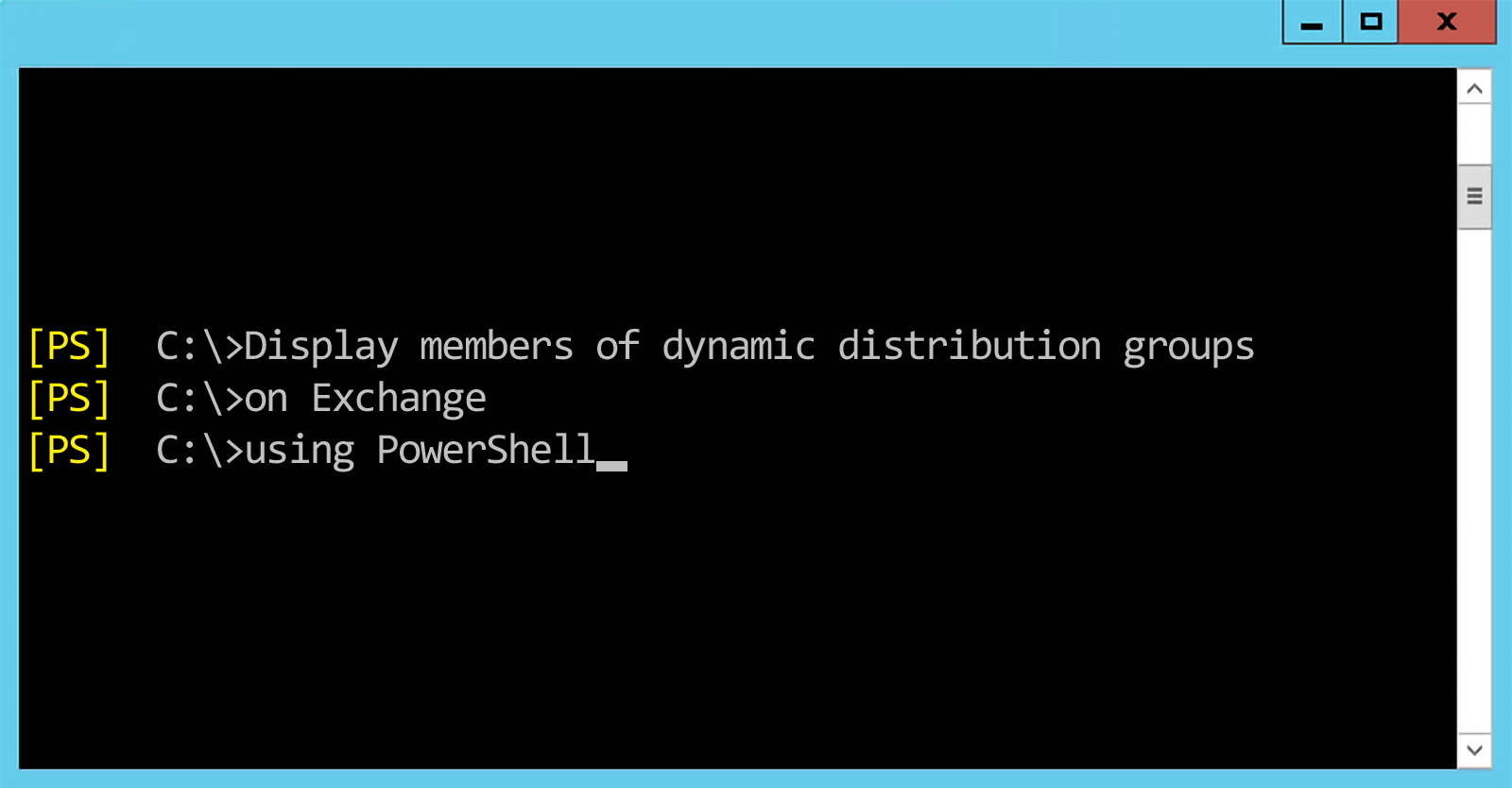 Display members of dynamic distribution groups using PowerShell
