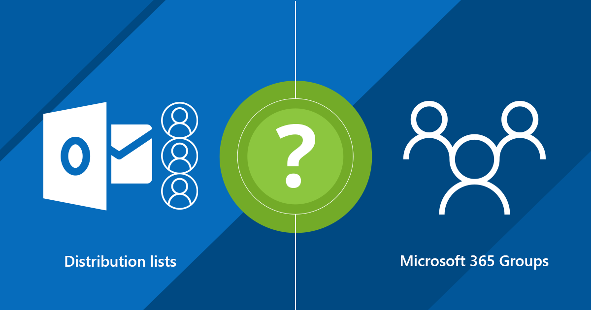 Microsoft 365 (Office 365) groups vs distribution lists