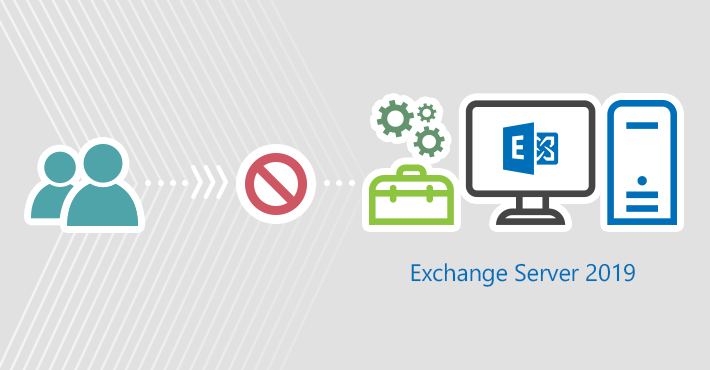 How To Block External Access To Exchange 2019 Via Client Access Rules
