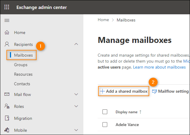 Use the Exchange admin center to create a shared mailbox.