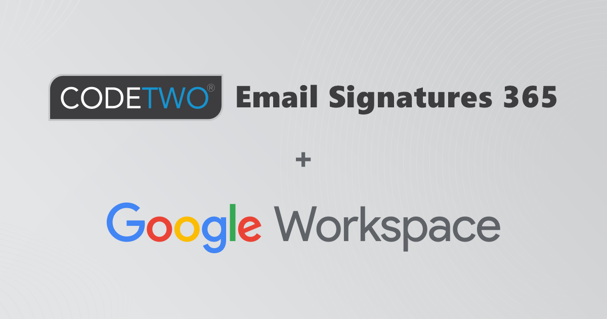 CodeTwo working on email signatures for Google Workspace