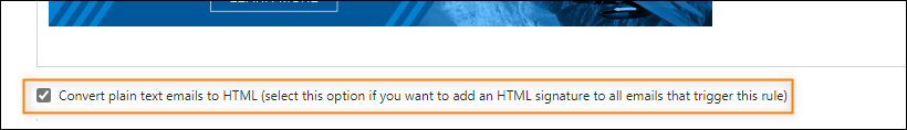 This checkbox lets you decide if the software should convert plain text emails to HTML.