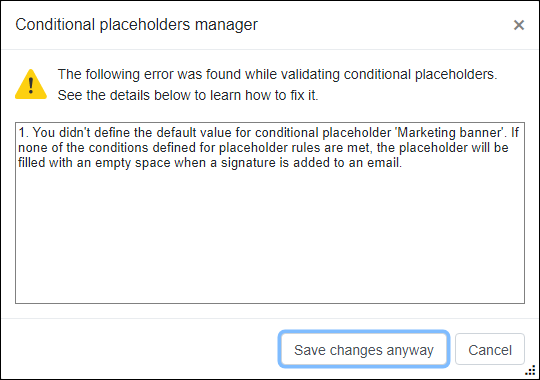 A validator checks if there are any problems with your conditional placeholders.