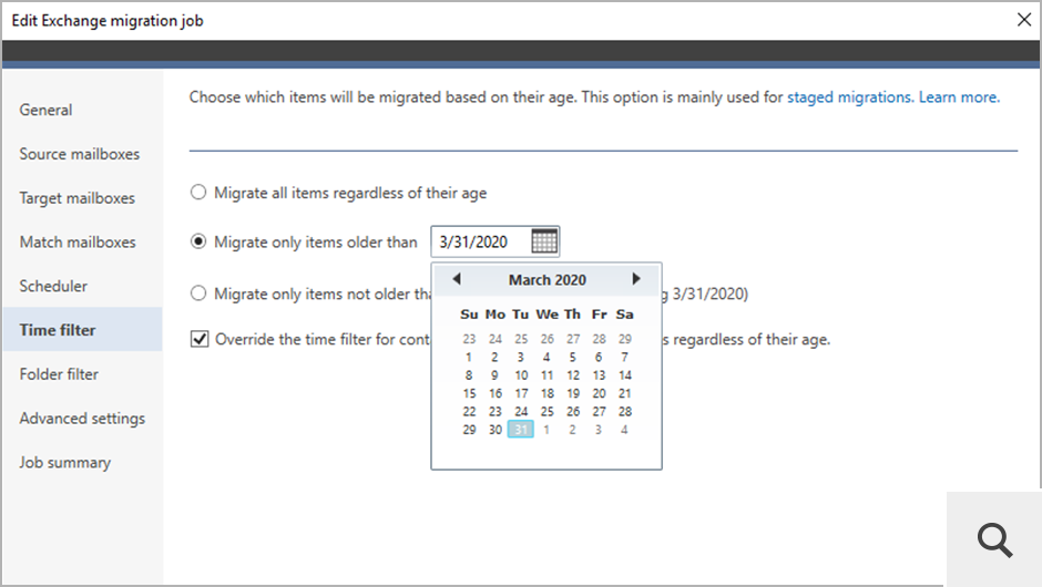 The job creation wizard lets you filter migrated data as well. In the Time filter step, you can, for example, choose to move items from the last couple weeks or months only.