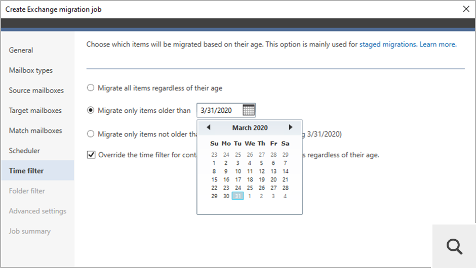 The job creation wizard lets you filter migrated data as well. In the Time filter step, you can, for example, choose to move items from the last couple weeks or months only.