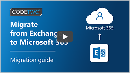 Migrate from Exchange to Microsoft 365 (Office 365) with CodeTwo: a complete migration guide