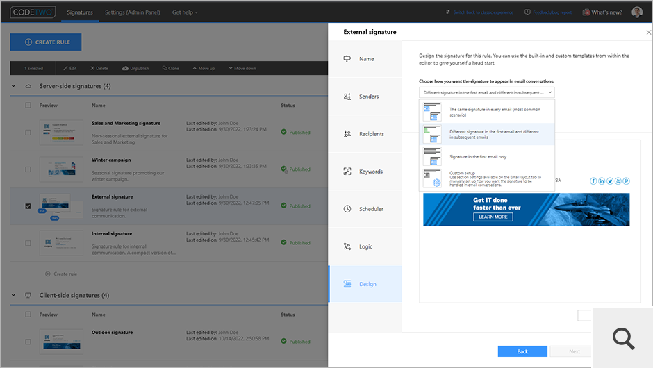 In the Design step, you can also choose how server-side signatures will be added to an email conversation, e.g. different signatures are added to new emails and different to all subsequent messages.
