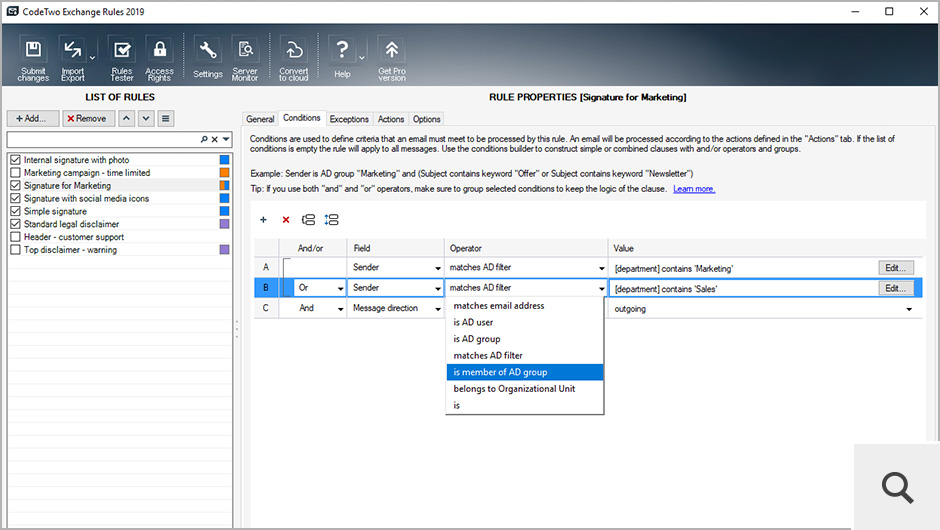 The conditions builder lets you define criteria that will launch your rule. They can be based on Active Directory information, message direction or other properties.