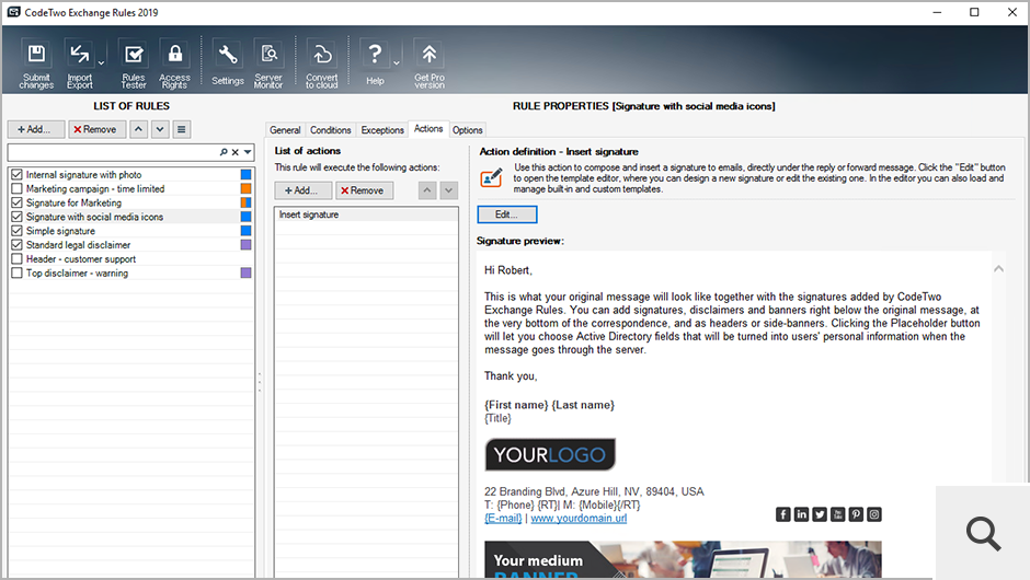 Under the Actions tab, you can specify what the program should do (e.g. insert a signature or disclaimer) when an outgoing or incoming email message meets certain conditions. Click Edit to start composing your signature.