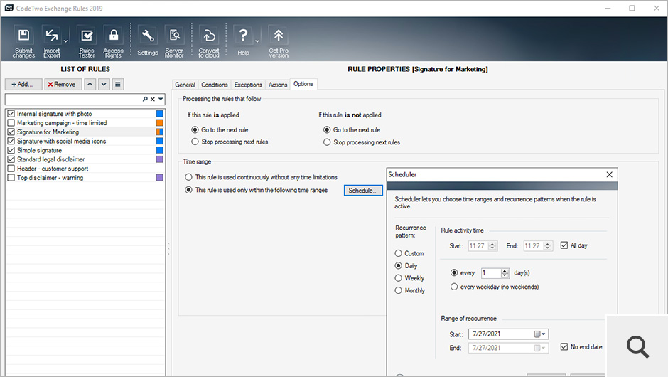 Scheduling the period of time when the rule is supposed to work is easy. These options can be found under the Options tab in the Time range sections.