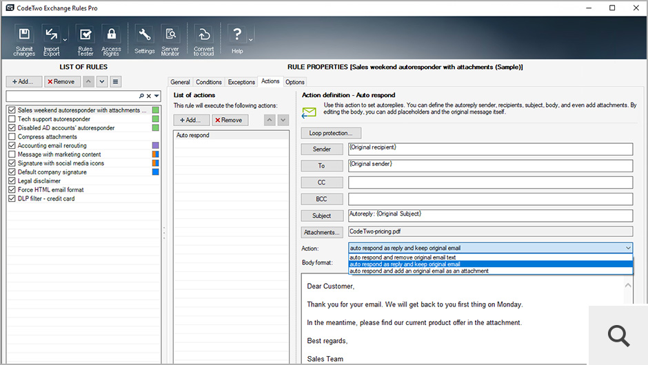 CodeTwo Exchange Rules Pro also offers advanced auto-responders managed on the server side. What’s special about these autoreplies is that they can be triggered by various conditions (not only the recipient’s address) and contain number of features that are not available in traditional out of office emails, e.g. automatic attachments, modified subjects and additional recipients in CC and BCC fields.