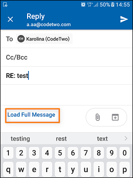 The Load Full Message option in Outlook for Android might change email formatting.