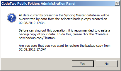 Warning message saying that the current database will be overwriten by the backup copy data.