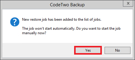 Backup - Restore job start notification.