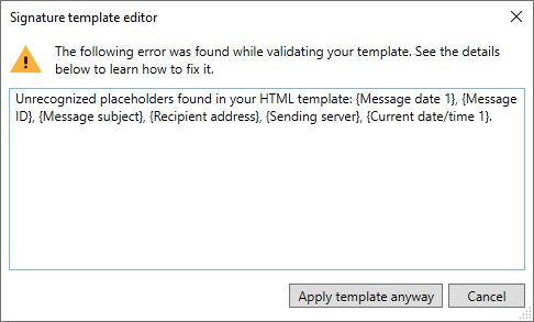 An error listing all unrecognized placeholders in your signature template.