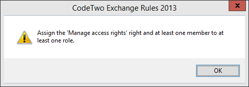 A warning that is displayed if you attempt to remove the only member of the Manage access rights role.