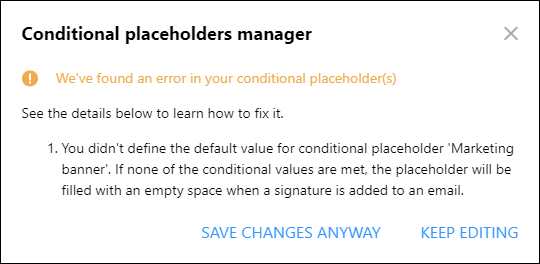 A validator checks if there are any problems with your conditional placeholders.