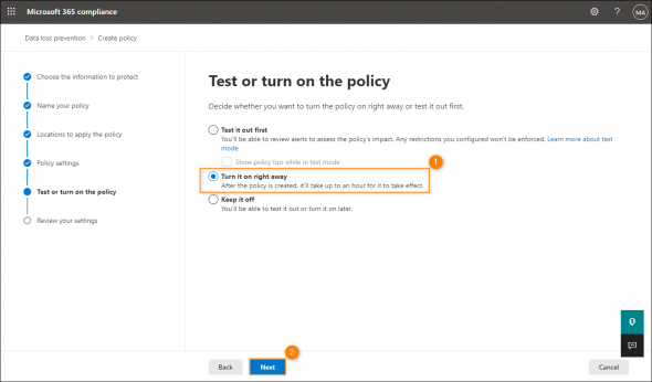 The option to enable the policy right away.