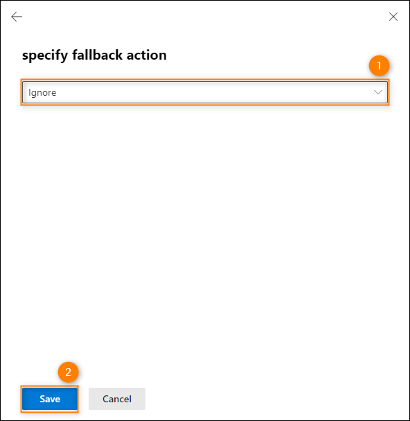 Choosing the fallback action.