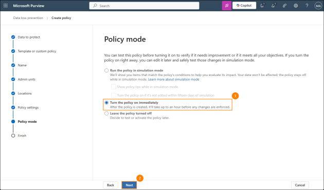 The option to enable the policy right away.