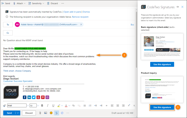 The ‘customer support’ version of the first paragraph is automatically inserted when a user selects the signature.