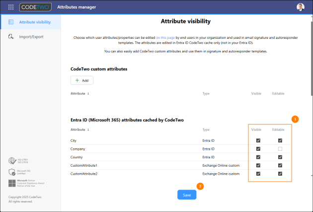 Choosing attributes whose values can be edited or viewed by your end users.