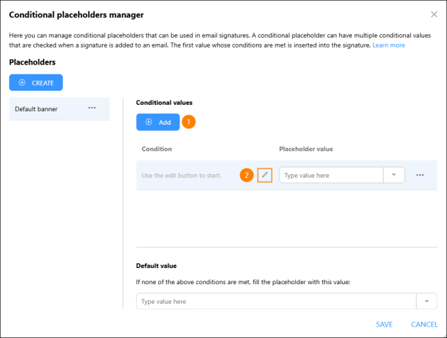 Accessing the placeholder value conditions builder.