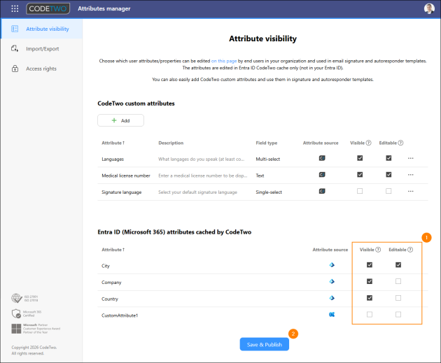 Choosing attributes whose values can be edited or viewed by your end users.