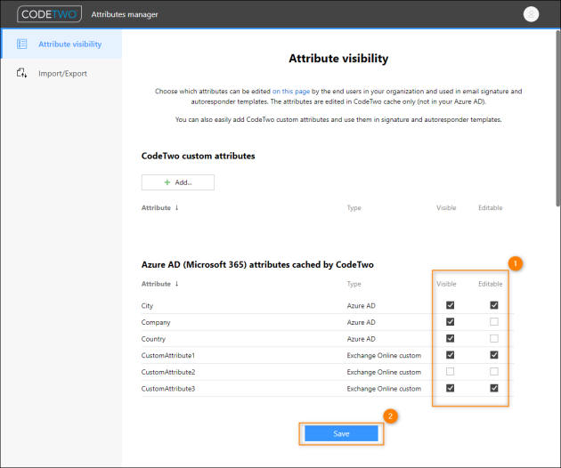 Choosing attributes whose values can be edited or viewed by your end users.