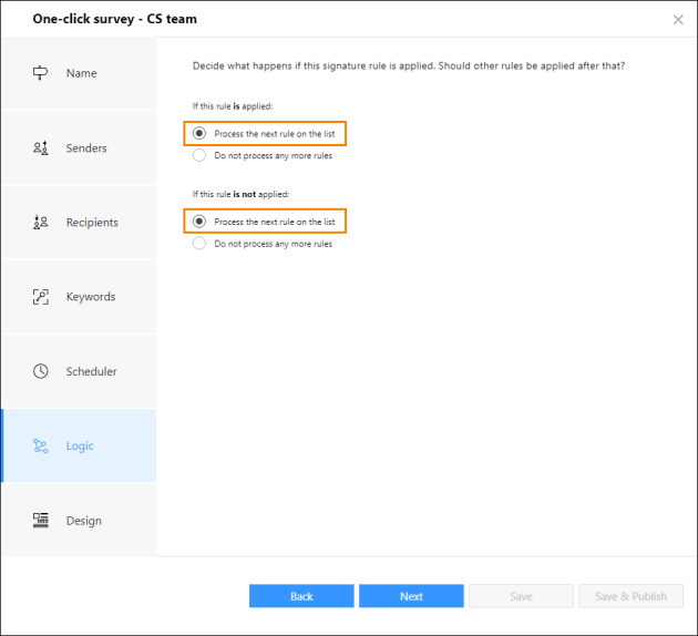 The Logic steps allows you to decide whether or not to add other contents to your emails besides the survey.