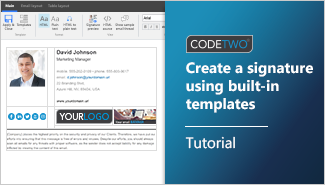 CodeTwo tutorial: Create an email signature in 2 minutes using built-in templates